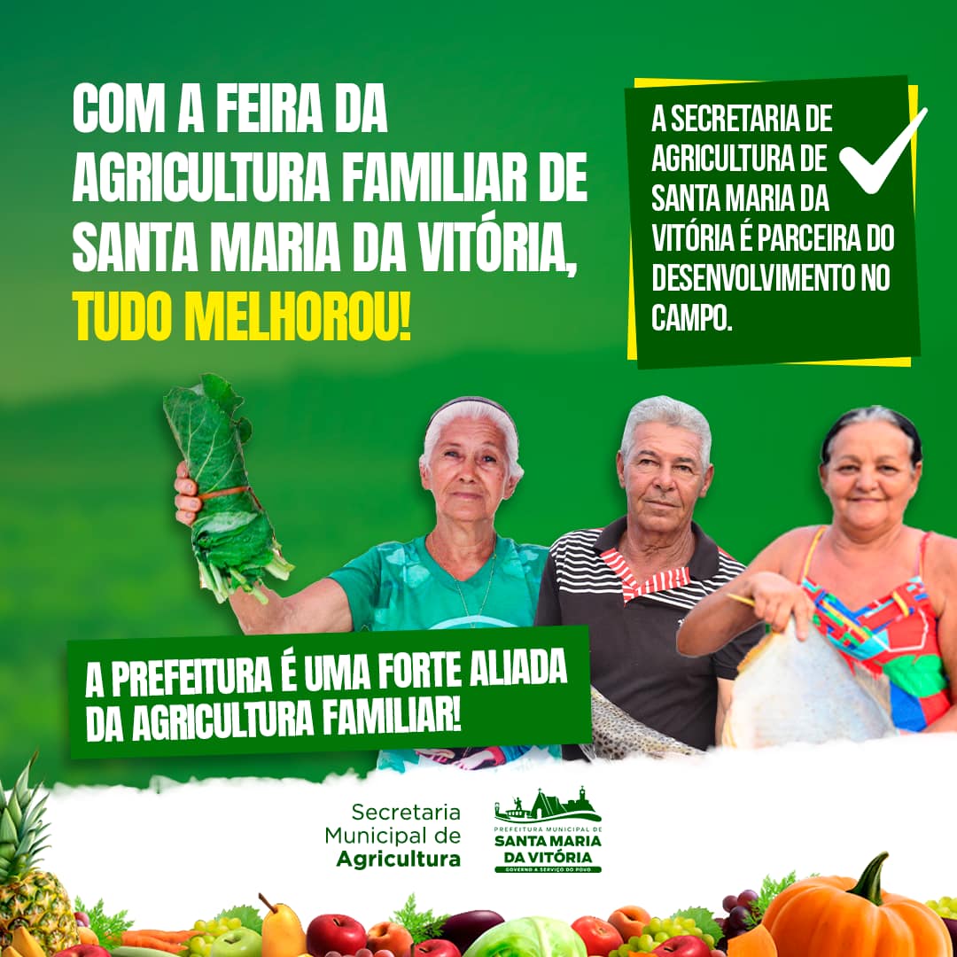 O sucesso da Feira da Agricultura Familiar de Santa Maria da Vitória é fruto de uma parceria sólida