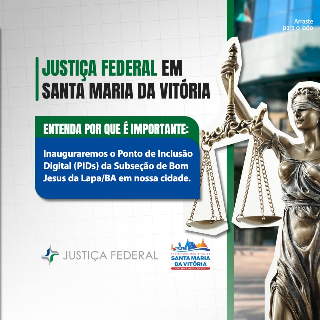 A chegada da Justiça Federal em Santa Maria da Vitória marca um avanço significativo em nossa cidade.