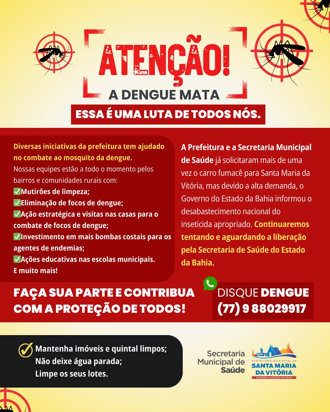 A Prefeitura de Santa Maria da Vitória tem intensificado suas ações de combate à dengue!