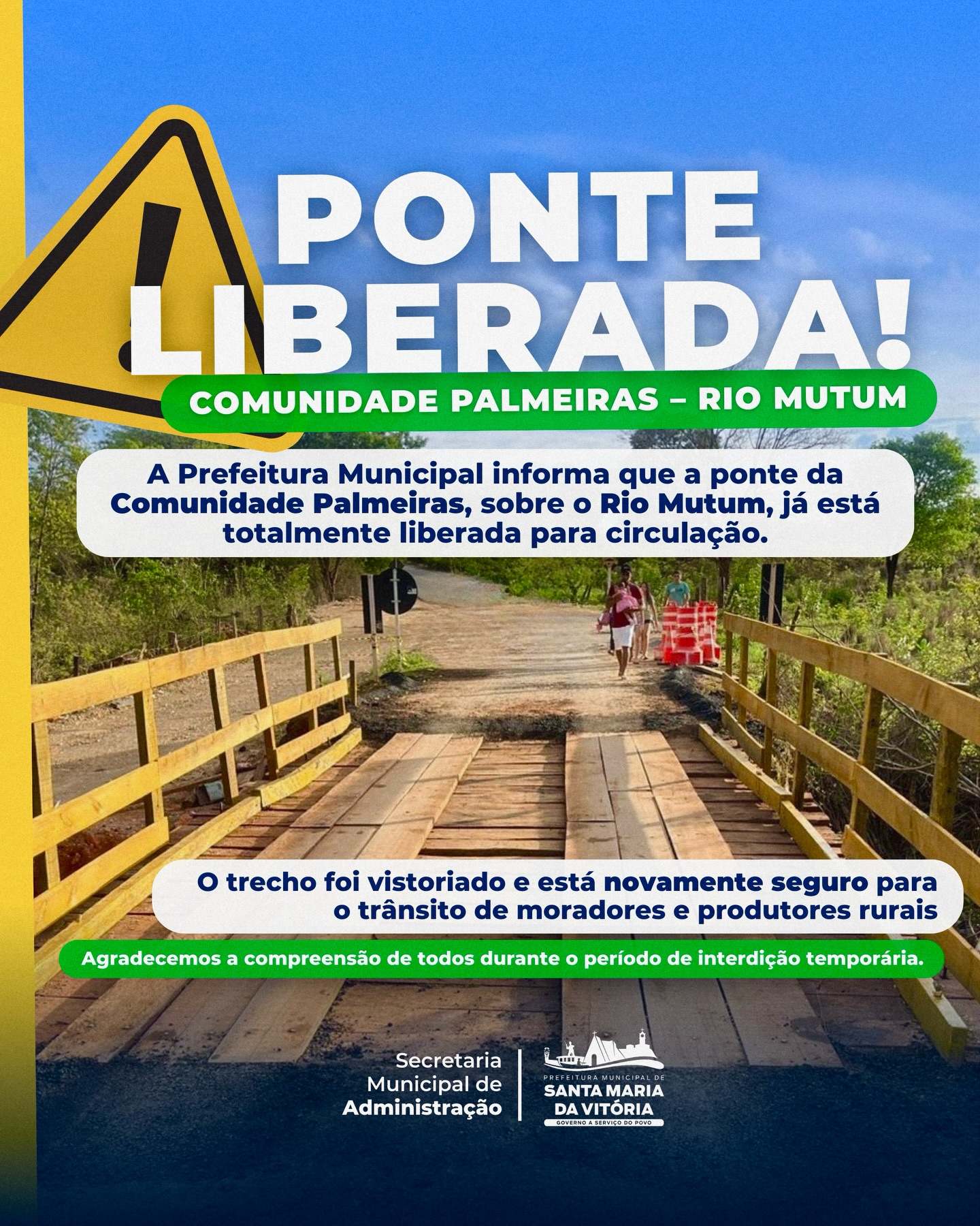 A Prefeitura Municipal informa que a ponte sobre o Rio Mutum já está totalmente liberada para circulação.